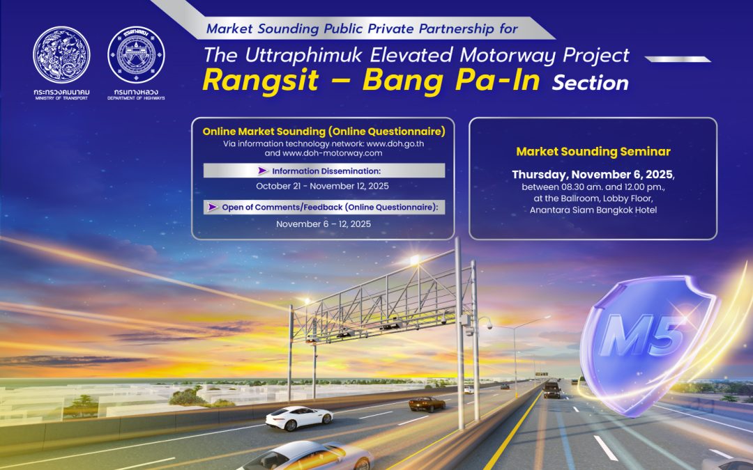 The Department of Highways is holding a Market Sounding for Uttraphimuk Elevated Motorway Project, Rangsit – Bang Pa-In Section